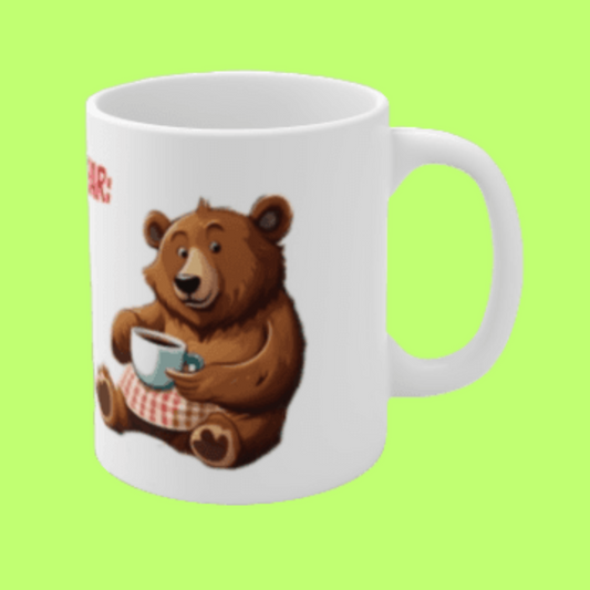 "Morning brew for a bear: java jolts and furry coats." Ceramic Mug, 11oz